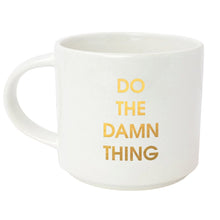 Load image into Gallery viewer, Do The Damn Thing Mug